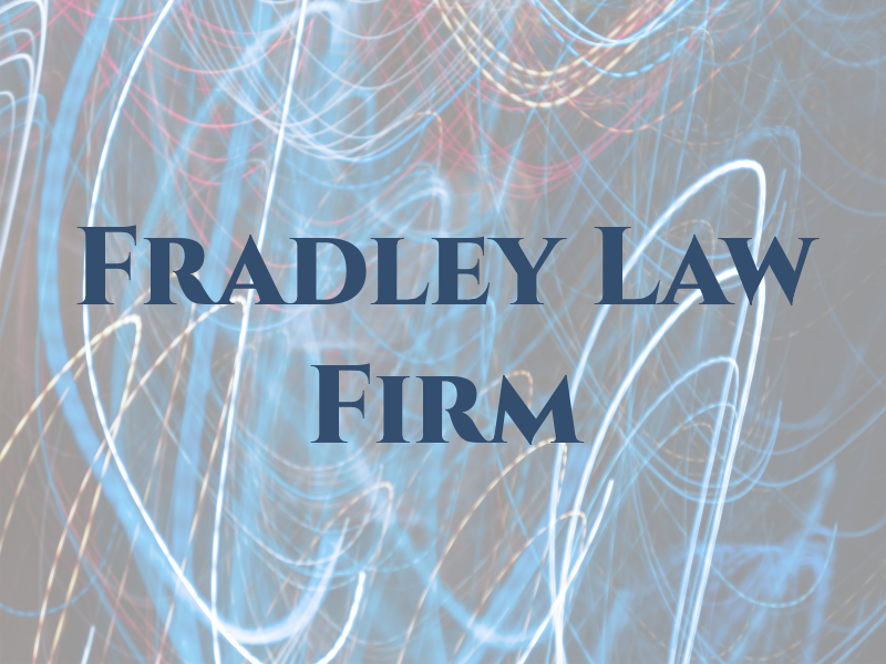 Fradley Law Firm