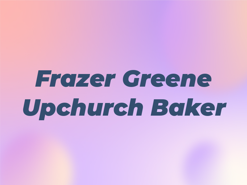 Frazer Greene Upchurch and Baker