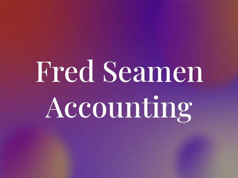 Fred Seamen Accounting