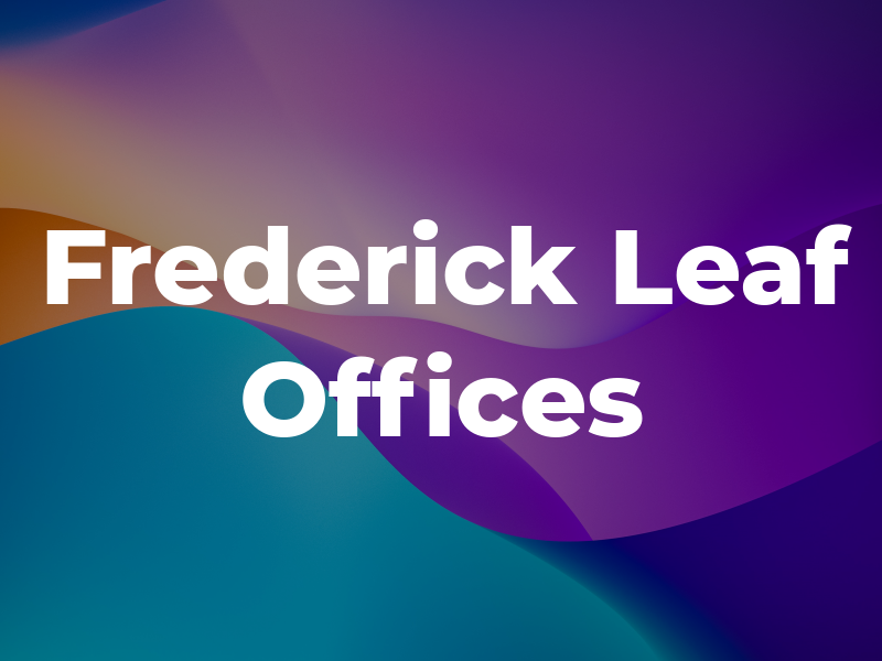 Frederick P Leaf Law Offices