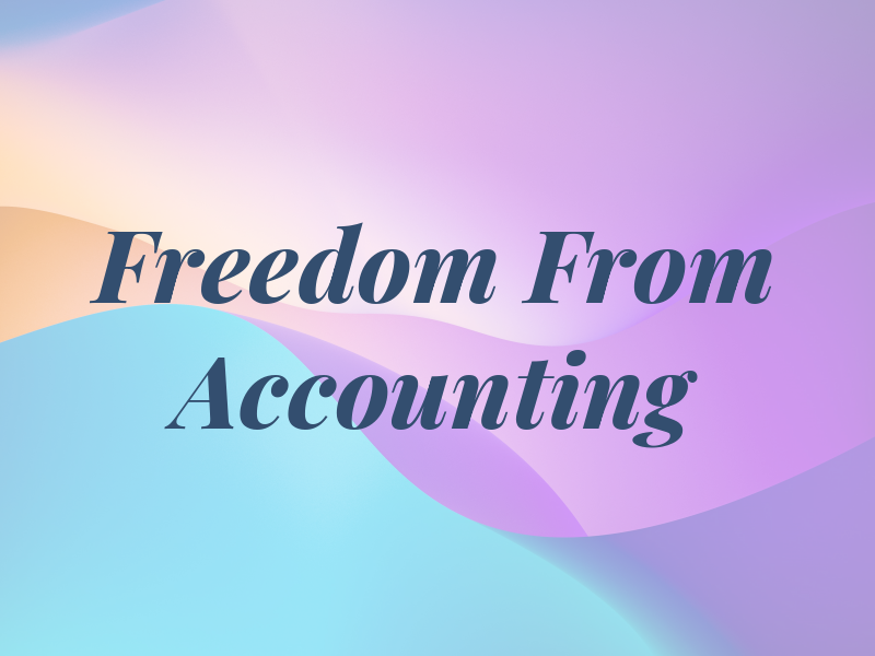 Freedom From Accounting