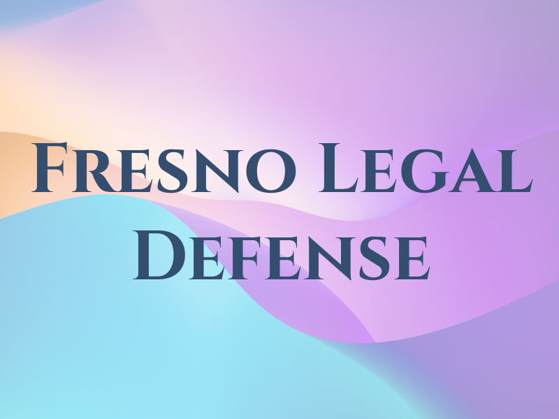 Fresno Legal Defense