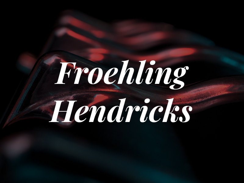 Froehling Hendricks