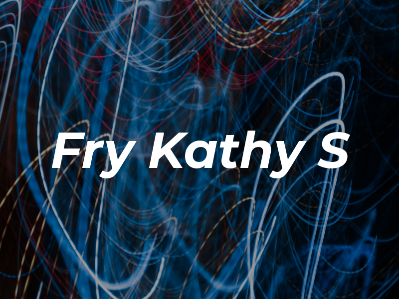 Fry Kathy S