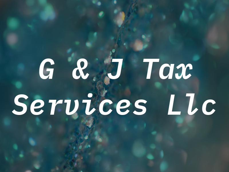 G & J Tax Services Llc