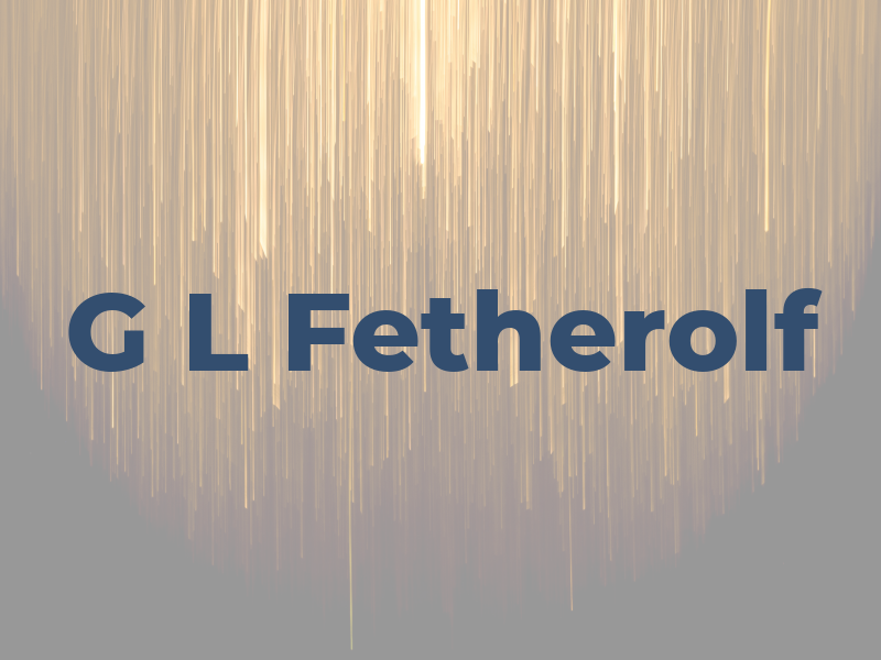 G L Fetherolf