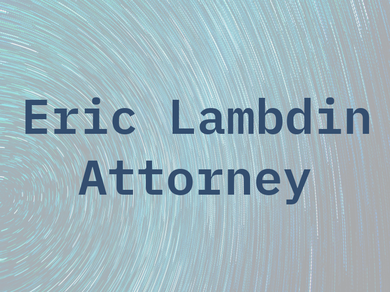 G. Eric Lambdin - Attorney at Law