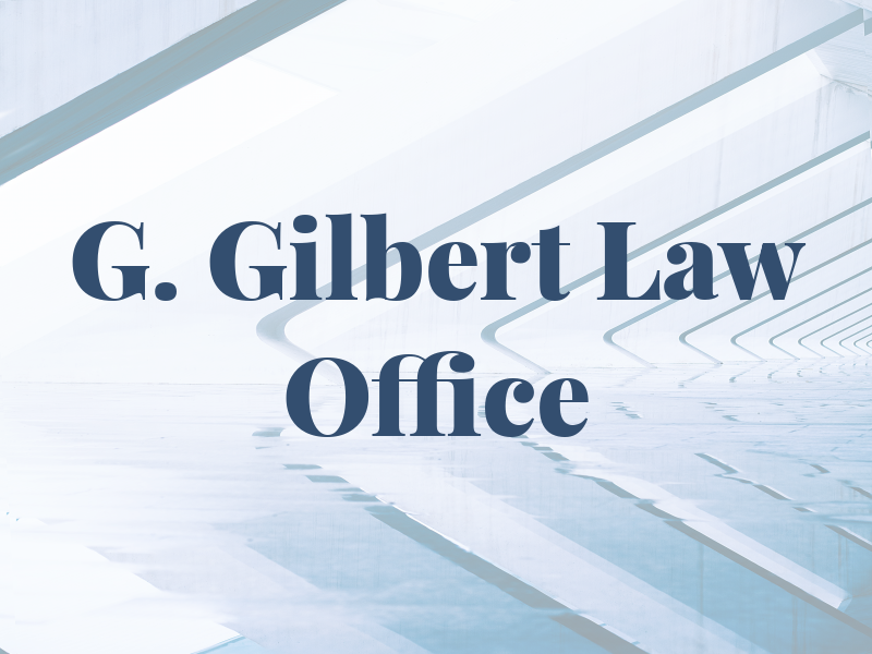 G. Gilbert Law Office