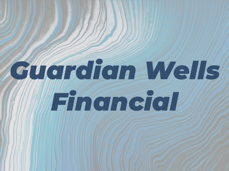 Guardian Wells Financial