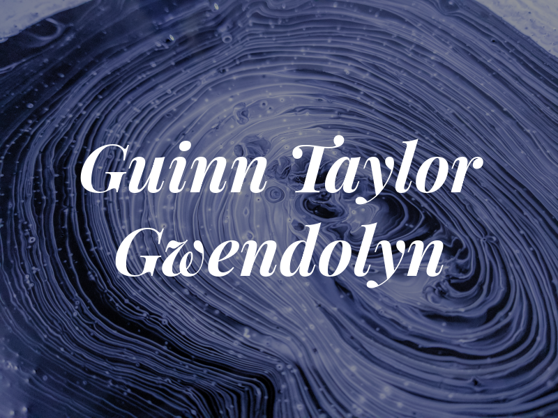 Guinn Taylor Gwendolyn