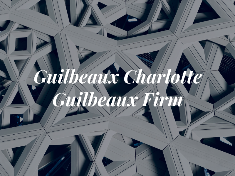 Guilbeaux Charlotte A - Guilbeaux Law Firm Llc