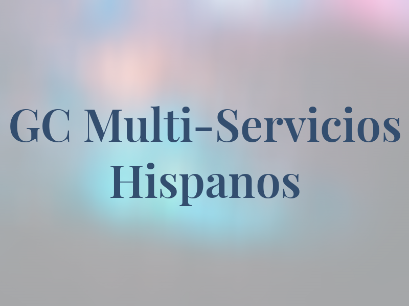 GC Multi-Servicios Hispanos