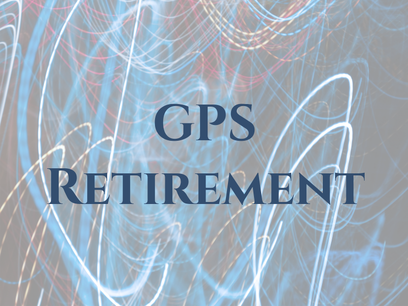 GPS Retirement