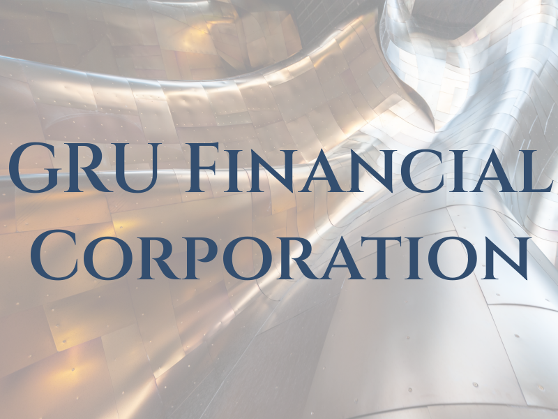 GRU Financial Corporation