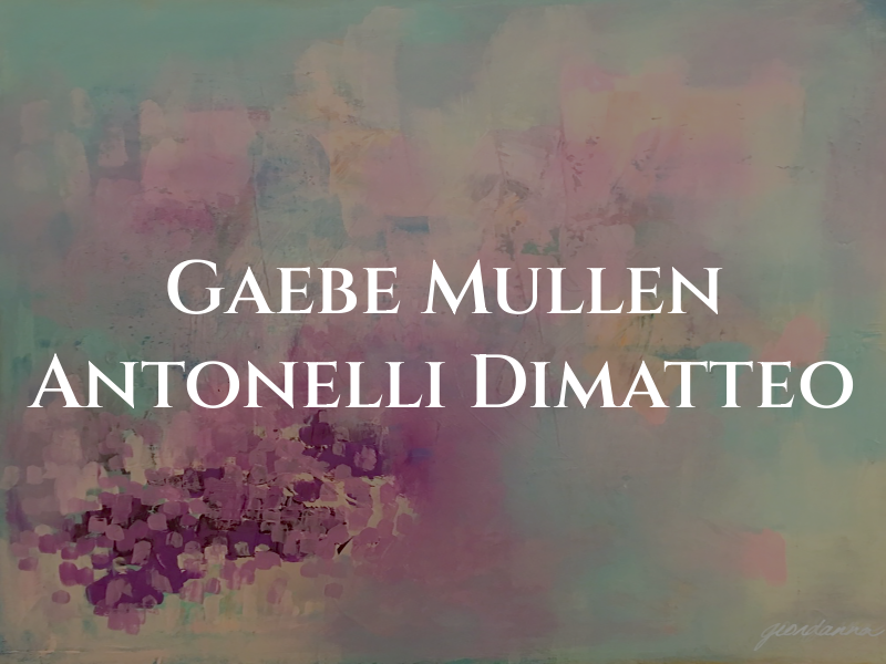 Gaebe Mullen Antonelli & Dimatteo