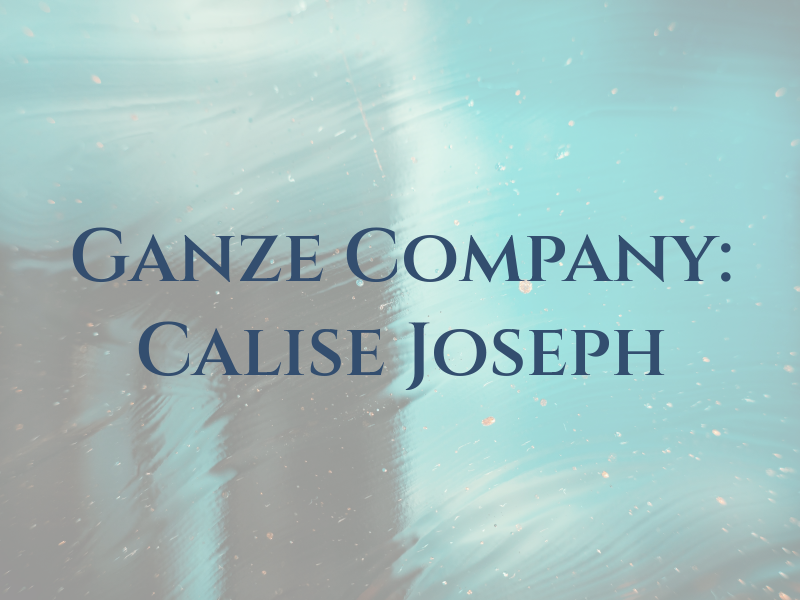 Ganze & Company: Calise Joseph