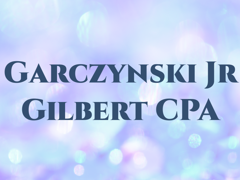 Garczynski Jr Gilbert CPA