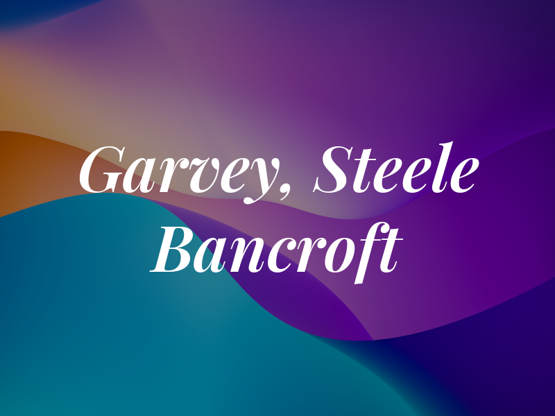 Garvey, Steele & Bancroft