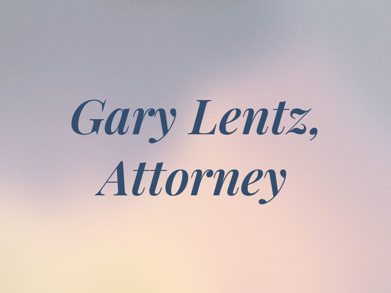 Gary E. Lentz, Attorney at Law