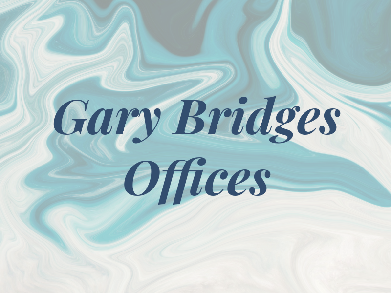 Gary L Bridges Law Offices