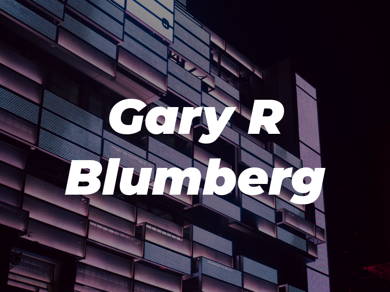 Gary R Blumberg