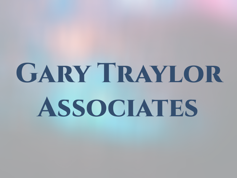 Gary R Traylor & Associates