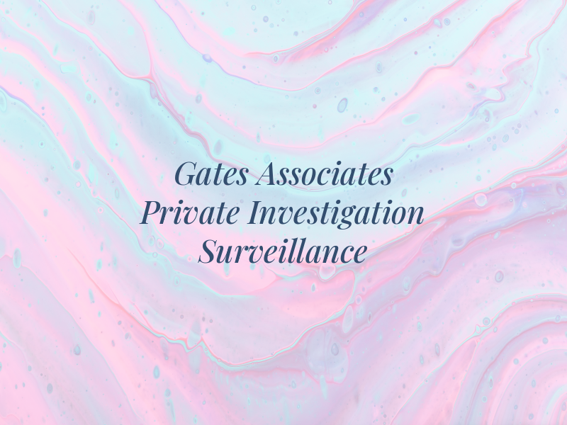 Gates & Associates Private Investigation & Surveillance