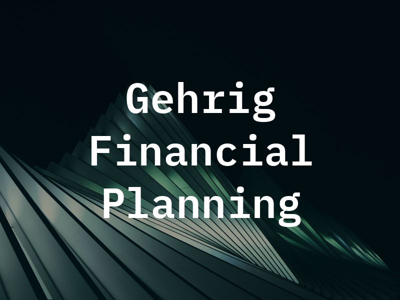 Gehrig Financial Planning