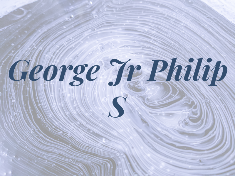 George Jr Philip S