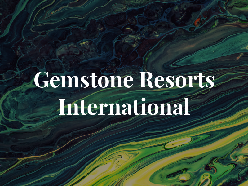 Gemstone Resorts International