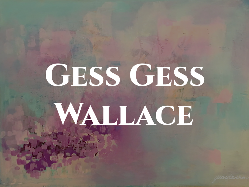 Gess Gess & Wallace