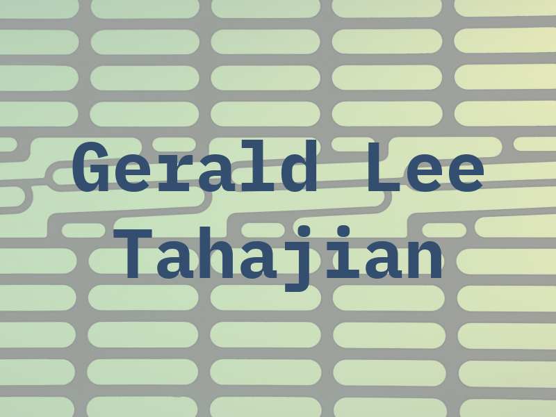 Gerald Lee Tahajian