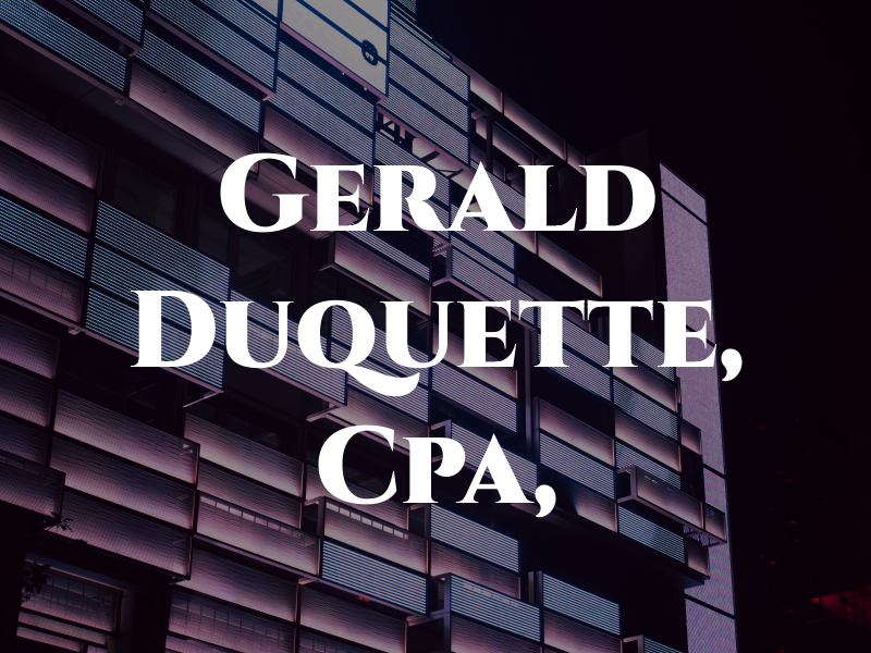 Gerald O. Duquette, Cpa, MST