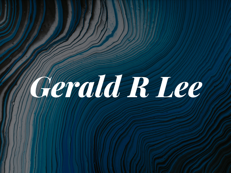 Gerald R Lee