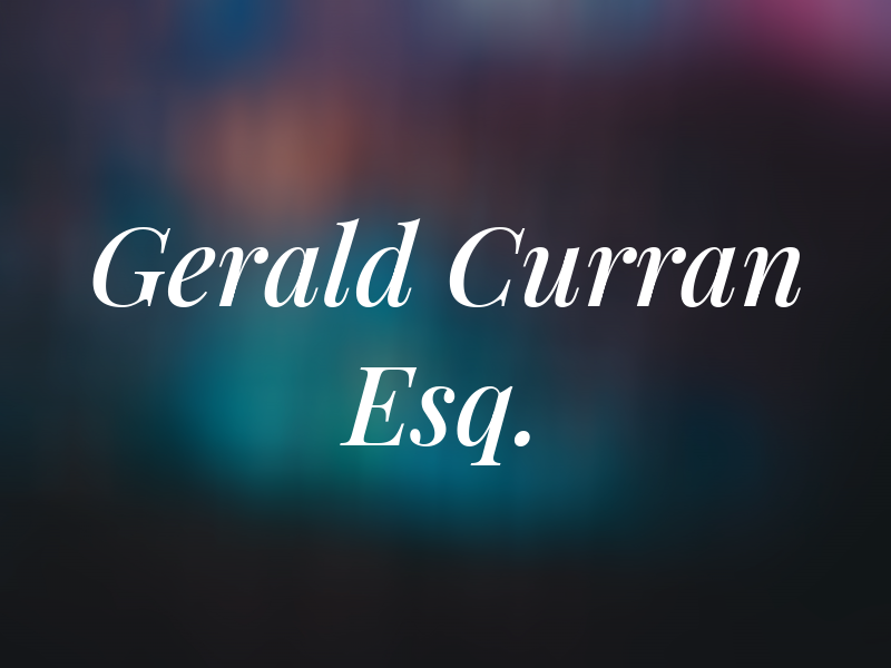 Gerald R. Curran Esq.