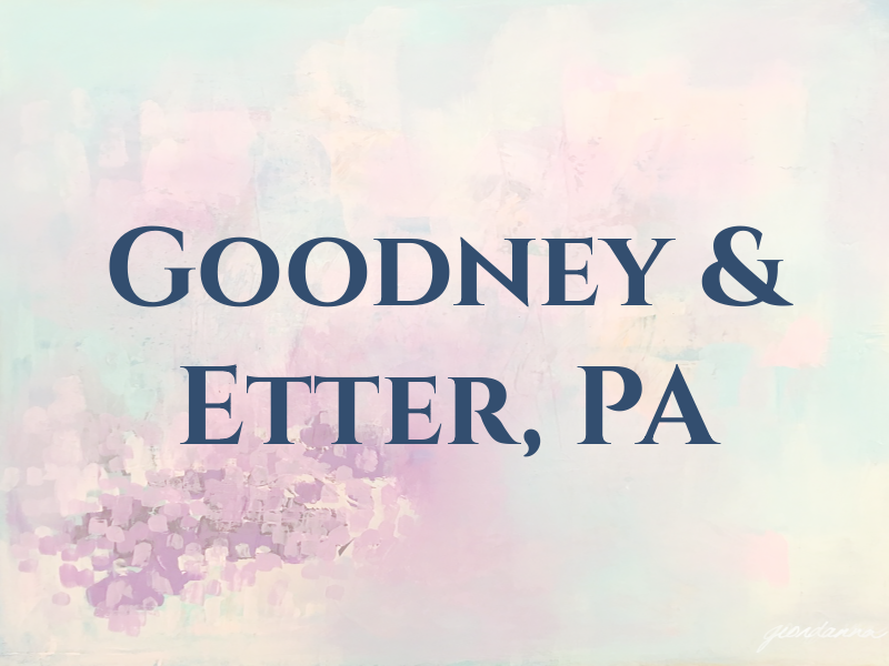 Goodney & Etter, PA
