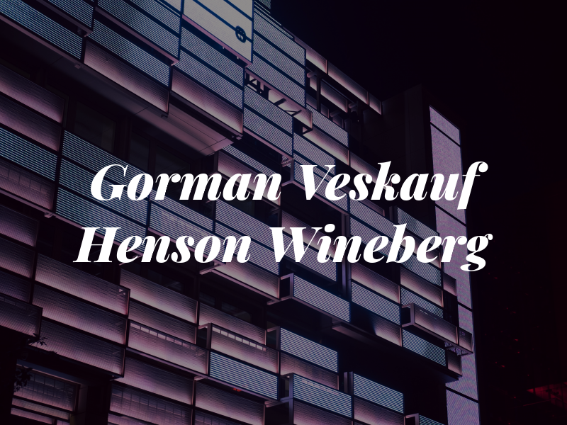 Gorman Veskauf Henson Wineberg