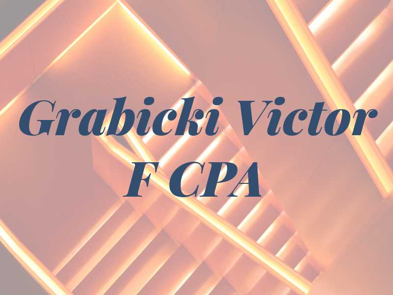 Grabicki Victor F CPA