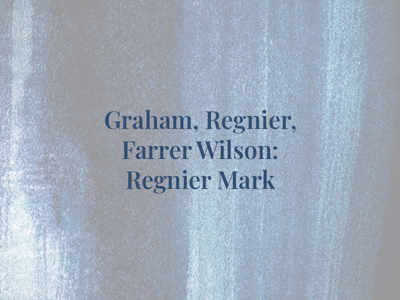 Graham, Regnier, Farrer & Wilson: Regnier Mark R