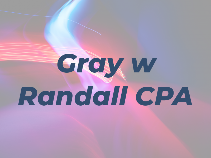 Gray w Randall CPA