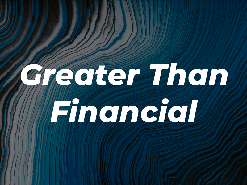 Greater Than Financial