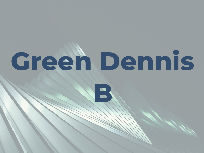 Green Dennis B