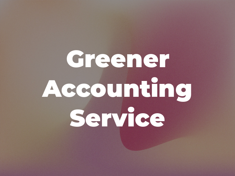 Greener Accounting & Tax Service
