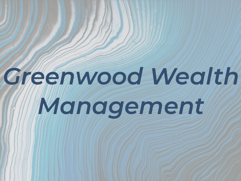 Greenwood Wealth Management