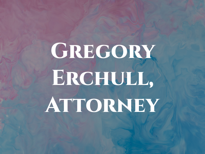 Gregory E. Erchull, Attorney at Law