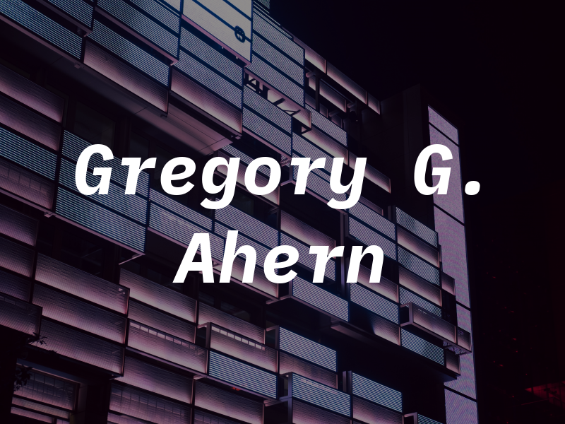 Gregory G. Ahern