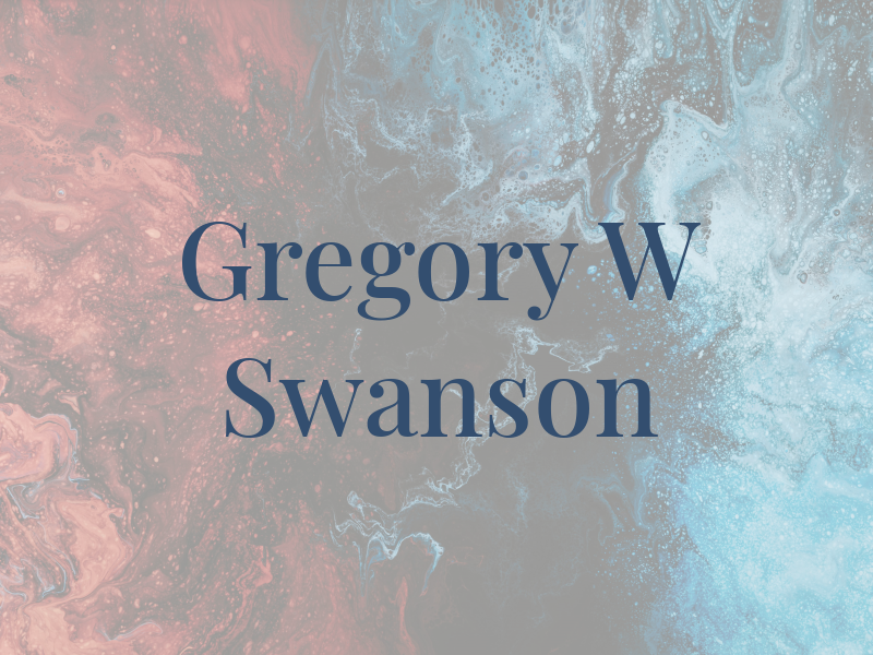 Gregory W Swanson