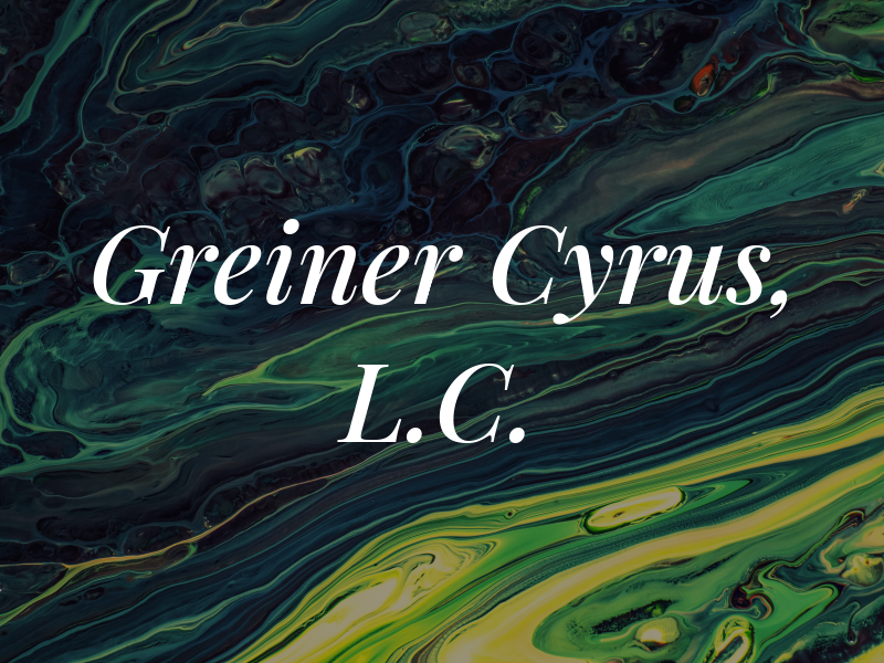 Greiner & Cyrus, L.C.