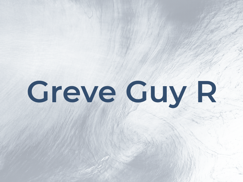 Greve Guy R