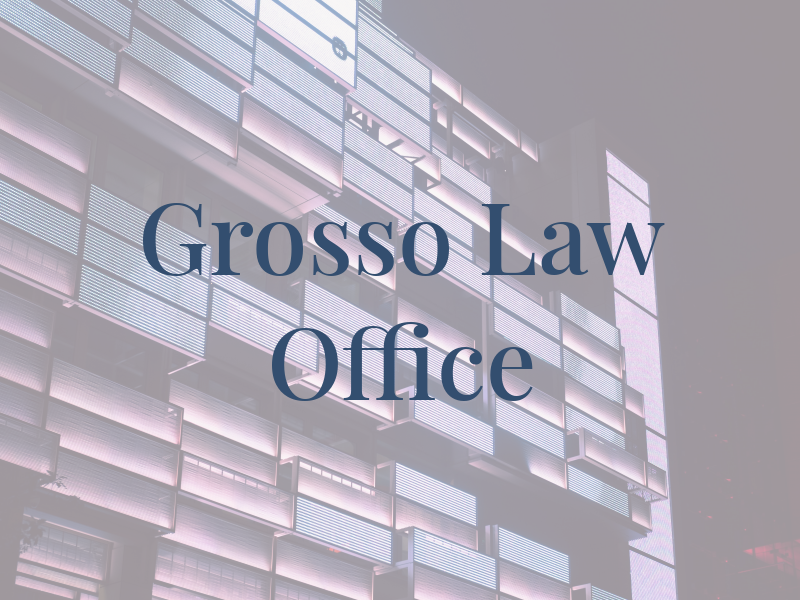 Grosso Law Office